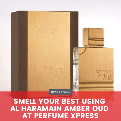 Smell Your Best Using Al Haramain Amber Oud At Perfume Xpress